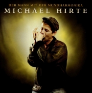 Michael Hirte - Der Mann mit der Mundharmonika