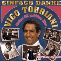 Torriani,Vico - Einfach Danke (Mein 20 Größten Hits)