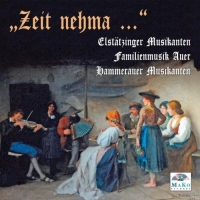 Hammerauer Musikanten/Elstätzinger Musikanten/Auer - Zeit nehma...