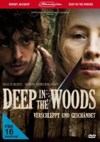 Benoît Jacquot - Deep in the Woods - Verschleppt und geschändet