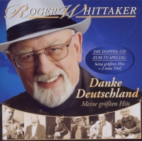 Roger Whittaker - Danke Deutschland - Meine größten Hits