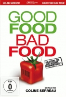 Coline Serreau - Good Food, Bad Food - Anleitung für eine bessere Landwirtschaft