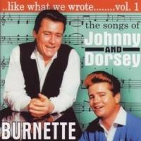 Burnette,Johnny & Dorsey - Like What We Wrote Vol.1