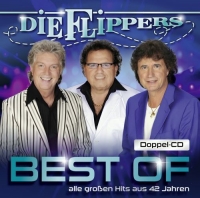 Die Flippers - Best Of - Alle großen Hits aus 42 Jahren