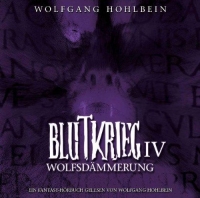 Wolfgang Hohlbein - Blutkrieg 4 - Wolfsdämmerung