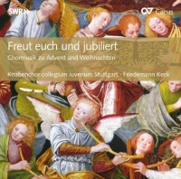 Friedemann Keck/Knabenchor Collegium Iuvernum Stuttgart - Freut Euch und jubiliert - Chormusik zu Advent und Weihnachten