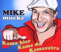 Mucke,Mike - Kama Hier,Kama Da,Kamasutra