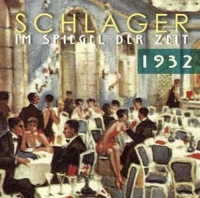 Diverse - Schlager im Spiegel der Zeit - 1932