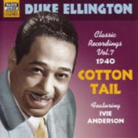 Duke Ellington feat. Ivie Anderson - Cotton Tail - Classics Recordings Vol. 7: 1940