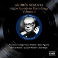 Andrés Segovia - 1950s American Recordings Vol. 3