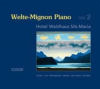 Diverse - Welte-Mignon Piano Vol. 2/Hotel Waldhaus Sils-Maria