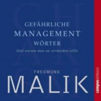 Fredmund Malik/Helge Heynold - Gefährliche Managementwörter