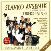 Avsenik,Slavko und seine Original Oberkrainer - Unvergänglich-Unerreicht,Folge 10