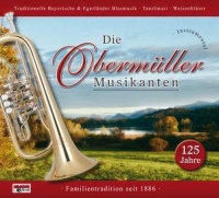 Obermüller Musikanten,Die - 125 Jahre-Instrumental