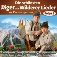 Pseirer Spatzen - Die Schönsten Jäger & Wilderer Lieder F.2