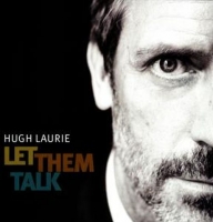 Laurie,Hugh - Let Them Talk