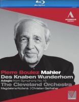 Kozena/Gerhaher/Boulez/Cleveland Orchestra - Mahler, Gustav - Des Knaben Wunderhorn