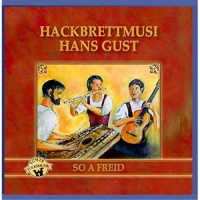 Gust,Hans Hackbrettmusi - So a Freid