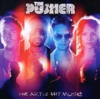 The Pusher - The Art Of Hit Music