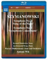 Antoni Wit/Warsaw Philharmonic Choir And Orchestra - Symphony No. 3 'Song Of The Night'/Symphony No. 4 'Symphonie Concertante'