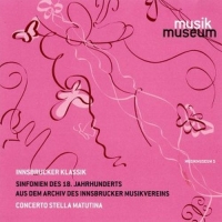 Concerto Stella Matutina - Innsbrucker Klassik - Sinfonien des 18. Jahrhunderts