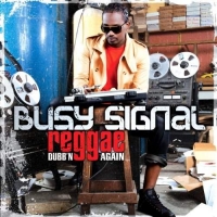 Busy Signal - Reggae Music Dubbing Again