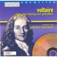Wilhelm Borchert - Voltaire - Über den König von Preußen