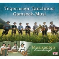 Tegernseer Tanzlmusi/Gamseck-Musi - Musikantenfreundschaft