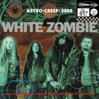 White Zombie - Astro-Creep: 2000