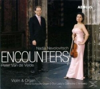 Nevolovitsch/Van de Velde - Encounters-Musik für Violine & Orgel