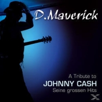 Maverick D. - A Tribute to Johnny Cash-Seine groß.Hits 1