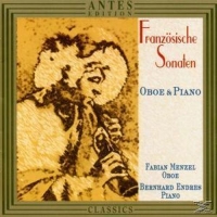 Menzel,Fabian/Endres,Bernhard - Französische Sonaten Für Oboe Und Klavier