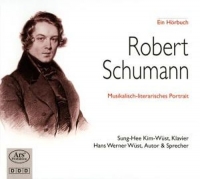 Wüst,Hans Werner/Kim-Wüst,Sung-Hee - R.Schumann-Ein Musikalisch-Literarisches Portrait