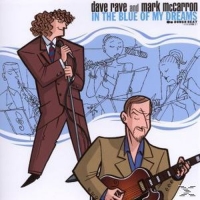 Dave Rave & Mark McCarron - In The Blue Of My Dreams