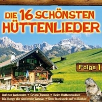 Various - Die 16 schönsten Hüttenlieder,Folge 1