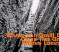 Marco von Orelli 6 - Close Ties On Hidden Lanes
