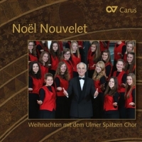 Comes/de Gilde/Ulmer Spatzen Chor - Noel Nouvelet-Weihnachten m.d.Ulmer Spatzen Chor
