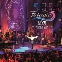 Helene Fischer - Farbenspiel - Live aus dem Deutschen Theater München