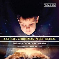 Funfgeld/Bach Choir of Bethlehem - A Child's Christmas in Bethlehem
