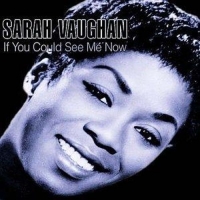 Vaughan,Sarah - If You Could See Me Now