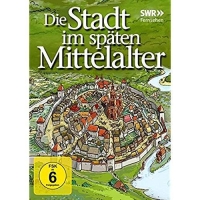 Dokumentation-SWR Fernsehen - Die Stadt im späten Mittelalter