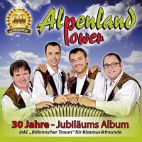 Alpenland Power - 30 Jahre-Jubiläums Album