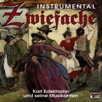 EDELMANN,KARL u.s.Musikanten - ZWIEFACHE-instrumental