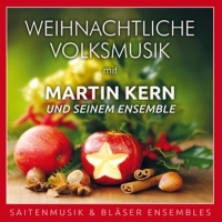 Martin Kern Ensemble - Weihnachtliche Volksmusik
