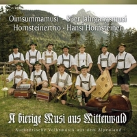 Oimsummamusi/85er Jahrgangm./Hornsteine - A bierige Musi aus Mittenwald
