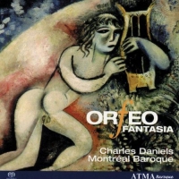 Daniels,Charles/montreal Baroque - Orfeo Fantasia