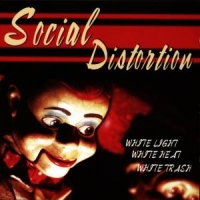 Social Distortions - White Light, White Heat, White Trash