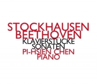 Pi-Hsien Chen - Stockhausen/Beethoven