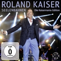 Roland Kaiser - Seelenbahnen - Die Kaisermania Edition