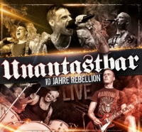 Unantastbar - 10 Jahre Rebellion - Live